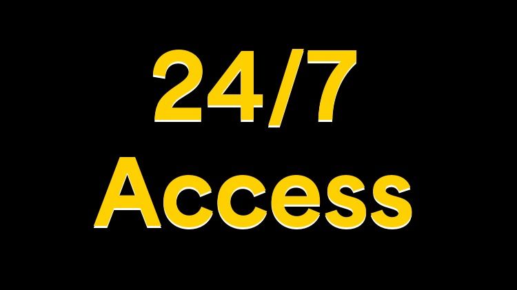 24/7 Access